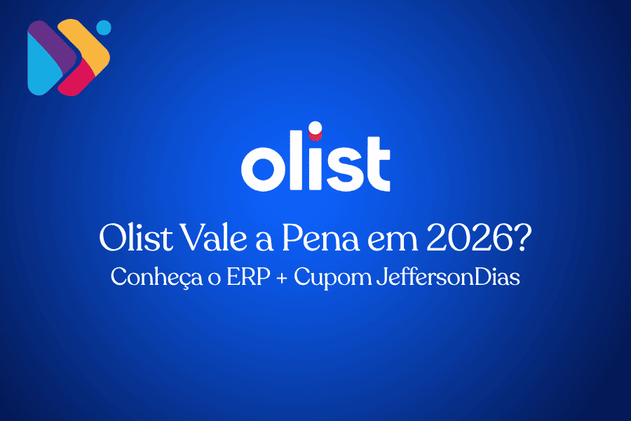 Olist Vale a Pena em 2026? Conheça o ERP + Cupom JeffersonDias Cupom OLIST